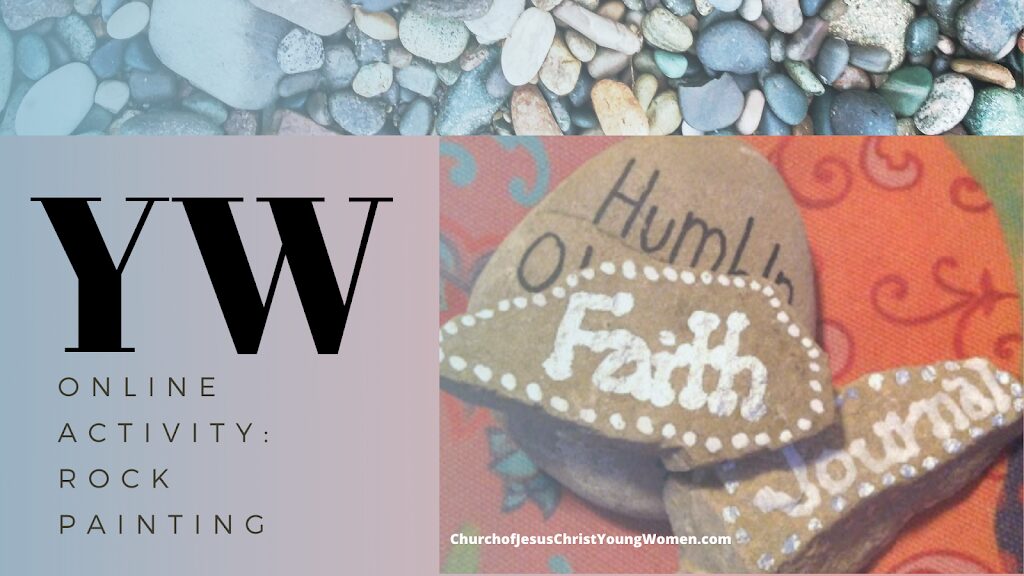 Scripture Rocks: Rock Painting | YW Activity / Primary Activity